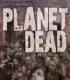 Planet Dead